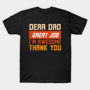 Dear Dad Great Job We're Awesome Thank You T-Shirt